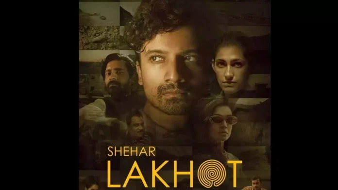 Shehar Lakhot Series OTT Release Date, Platform, Cast, Story & More